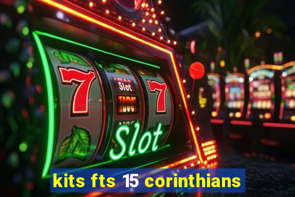 kits fts 15 corinthians